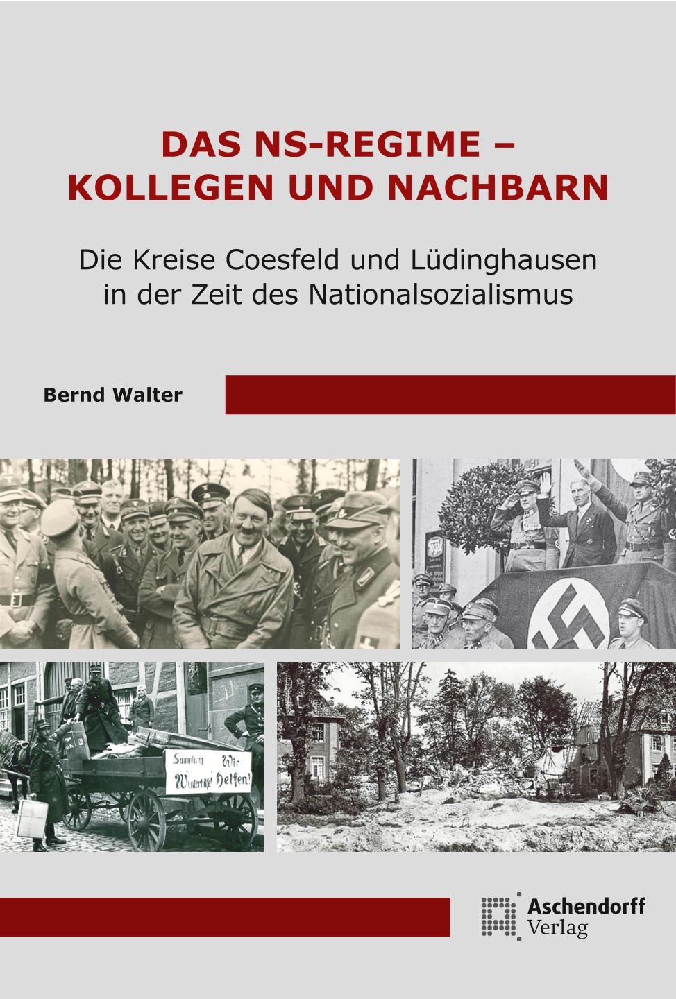Cover des Buchs „Das NS-Regime – Kollegen und Nachbarn. Die Kreise Coesfeld und Lüdinghausen in der Zeit des Nationalsozialismus“ (Foto: Kreis Coesfeld)