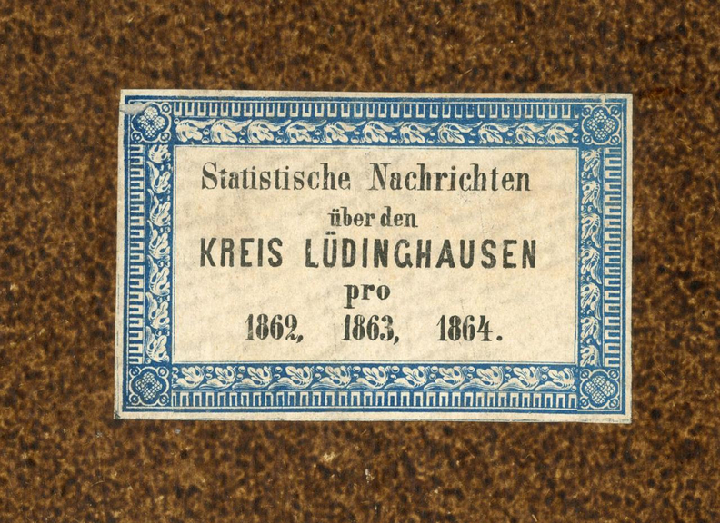 Deckblatt der „Statistischen Nachrichten über den Kreis Lüdinghausen pro 1862, 1863, 1864“