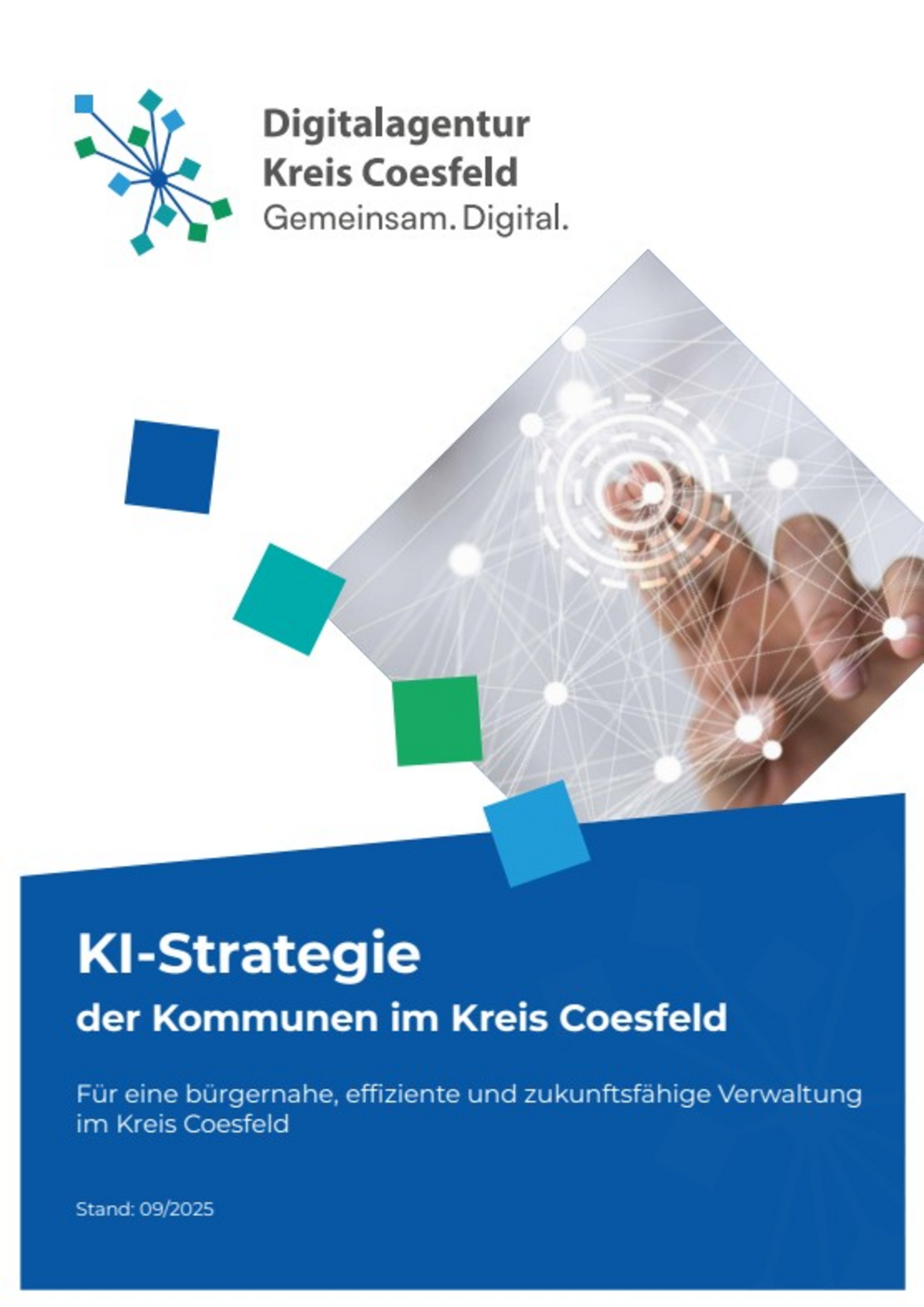 Titelblatt der Broschüre „KI-Strategie der Kommunen im Kreis Coesfeld“. Oben das Logo der Digitalagentur Kreis Coesfeld mit dem Slogan „Gemeinsam. Digital.“. Darunter ein Symbolbild einer Hand, die eine digitale Benutzeroberfläche berührt. Unten der Titel „KI-Strategie der Kommunen im Kreis Coesfeld“ mit dem Untertitel „Für eine bürgernahe, effiziente und zukunftsfähige Verwaltung im Kreis Coesfeld“. Stand: September 2025.